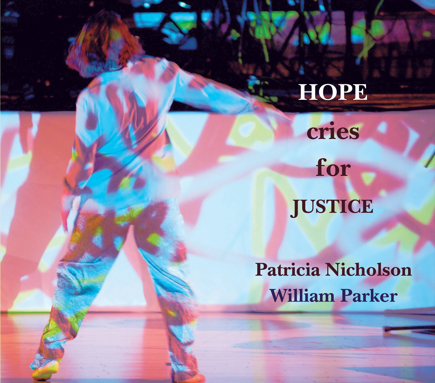 front cover of Patrica Nicholson and William Parker's cd Hope Cries For Justice